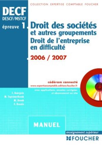 Couverture du livre « Droit des sociétés et autres groupements ; droit de l'entreprise en difficulte ; ep t.1 ; manuel (édition 2006-2007) » de J Bourgoin aux éditions Foucher