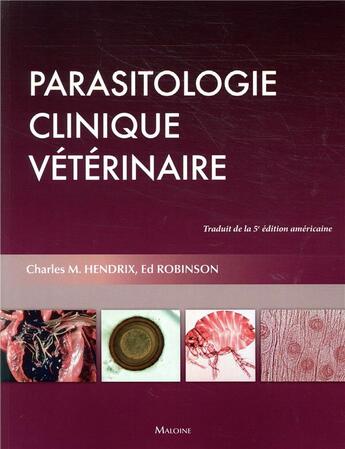 Couverture du livre « Parasitologie clinique veterinaire » de Hendrix C. aux éditions Maloine