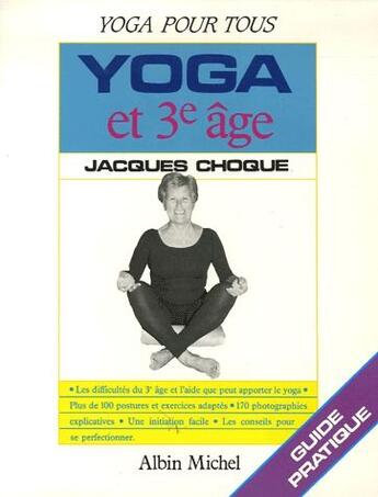 Couverture du livre « Yoga et 3ème âge » de Jacques Choque aux éditions Albin Michel