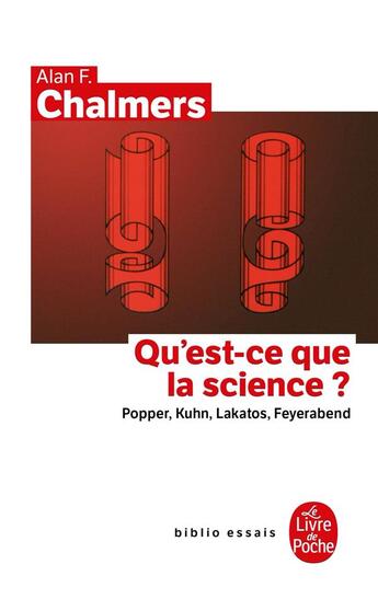 Couverture du livre « Qu'est-ce que la science ? Popper, Kuhn, Lakatos, Feyerabend » de Alan Francis Chalmers aux éditions Le Livre De Poche