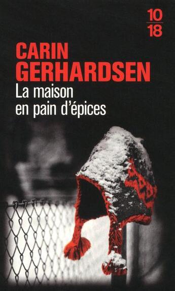 Couverture du livre « La maison en pain d'épices » de Carin Gerhardsen aux éditions 10/18