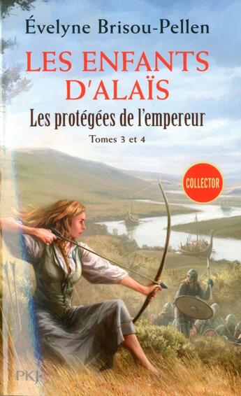 Couverture du livre « Les protégées de l'empereur Tome 3 et Tome 4 ; les enfants d'Alaïs » de Evelyne Brisou-Pellen aux éditions Pocket Jeunesse