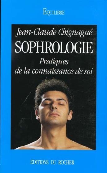 Couverture du livre « Sophrologie » de Chignague aux éditions Rocher