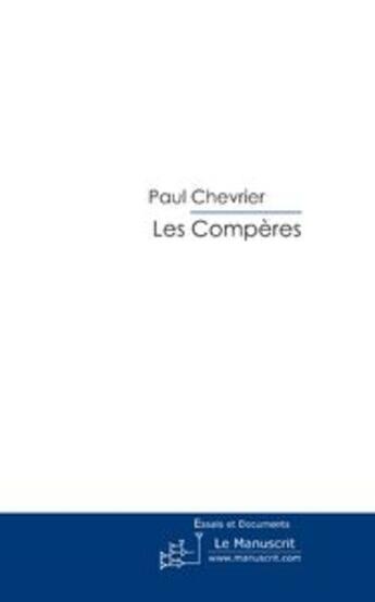 Couverture du livre « Les compères » de Chevrier-P aux éditions Le Manuscrit