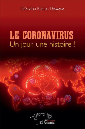 Couverture du livre « Le coronavirus un jour une histoire ! » de Dienaba Diawara Diawara aux éditions L'harmattan