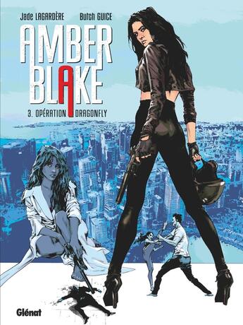 Couverture du livre « Amber Blake Tome 3 : opération Dragonfly » de Jade Lagardere et Butch Guice aux éditions Glenat