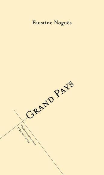 Couverture du livre « Grand pays » de Faustine Nogues aux éditions L'oeil Du Prince