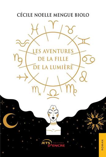 Couverture du livre « Les aventures de la fille de la lumière » de Cecile Noelle Mengue Biolo aux éditions Jets D'encre