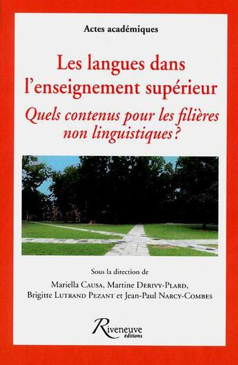 Couverture du livre « Les langues dans l'enseignement supérieur ; quels contenus pour les filières linguistiques ? » de Mariella Causa aux éditions Riveneuve