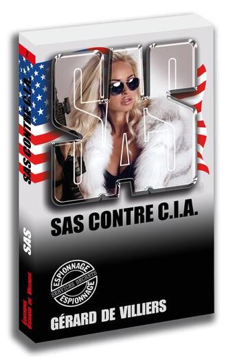 Couverture du livre « SAS Tome 2 : SAS contre C.I.A. » de Gerard De Villiers aux éditions Sas