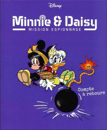 Couverture du livre « Minnie & Daisy : mission espionnage Tome 6 : compte à rebours » de Valentina Camerini et Riccardo Pesce aux éditions Unique Heritage