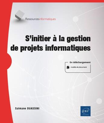 Couverture du livre « S'initier à la gestion de projets informatiques » de Salmane Ouassini aux éditions Eni