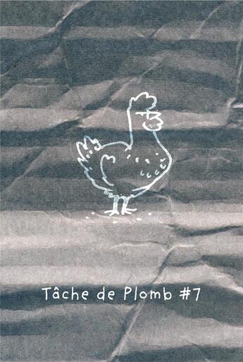 Couverture du livre « Tache de plomb Tome 7 : Ninja Chicken » de Loic Eulchien aux éditions Le Bureau Provisoire