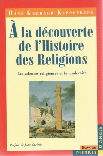 Couverture du livre « À la découverte de l'histoire des religions » de Hans-Gerhard Kippenberg aux éditions Salvator