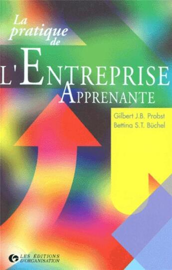 Couverture du livre « La pratique de l'entreprise apprenante » de Probst/Buchel aux éditions Organisation