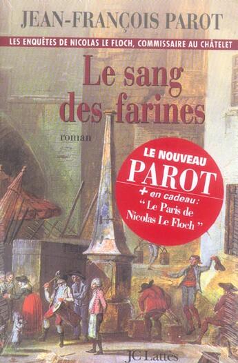 Couverture du livre « Les enquêtes de Nicolas Le Floch Tome 6 : le sang des farines » de Jean-Francois Parot aux éditions Lattes