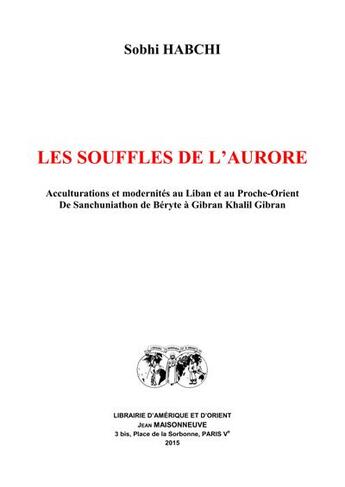 Couverture du livre « Les souffles de l'aurore » de Sobhi Habchi aux éditions Jean Maisonneuve