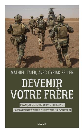 Couverture du livre « Devenir votre frère : Français, militaire et musulman : la fraternité entre chrétiens l'a converti » de Mathieu Taieb et Cyriac Zeller aux éditions Mame