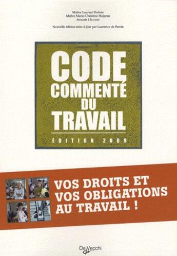 Couverture du livre « Le code commenté du travail 2009 (23e édition) » de Laurent Dubois aux éditions De Vecchi