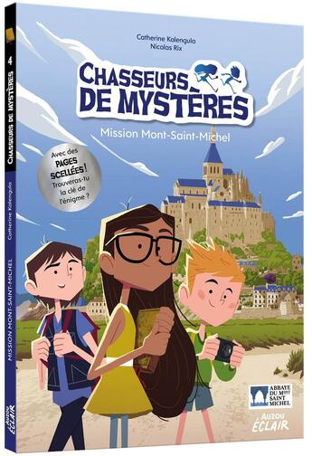 Couverture du livre « Chasseurs de mystères Tome 5 : mission Mont-Saint-Michel » de Catherine Kalengula et Nicolas Rix aux éditions Auzou