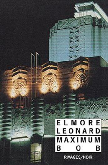 Couverture du livre « Maximum bob » de Elmore Leonard aux éditions Rivages