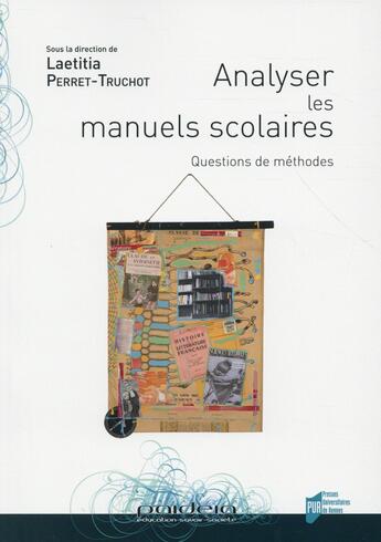 Couverture du livre « Analyser les manuels scolaires ; questions de méthodes » de Perret Truchot aux éditions Pu De Rennes