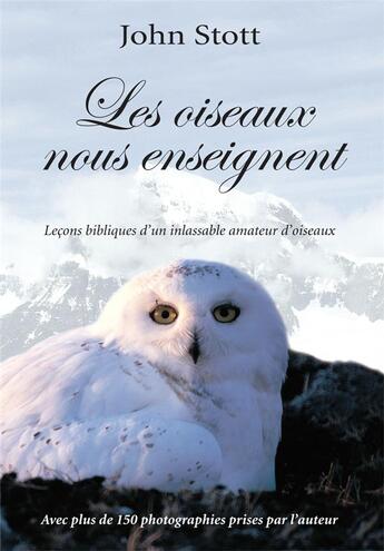 Couverture du livre « Les oiseaux nous enseignent » de John Stott aux éditions Excelsis