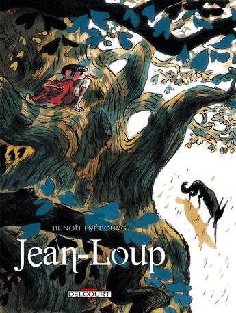 Couverture du livre « Jean-Loup » de Benoit Frebourg aux éditions Delcourt