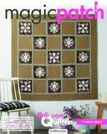 Couverture du livre « Magic patch n 148 : quilts toniques. 18 projets en patchwork pour feter les beaux jours » de Oeuvre Collective aux éditions De Saxe