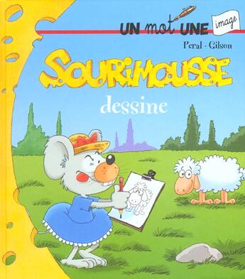 Couverture du livre « Sourimousse Dessine » de Peral et Gilson aux éditions Hemma