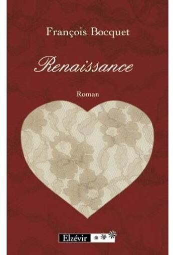 Couverture du livre « Renaissance » de Francois Bocquet aux éditions Elzevir