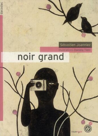 Couverture du livre « Noir grand » de Sebastien Joanniez et Daniela Tieni aux éditions Rouergue