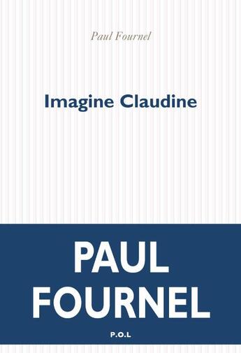 Couverture du livre « Imagine Claudine » de Paul Fournel aux éditions P.o.l