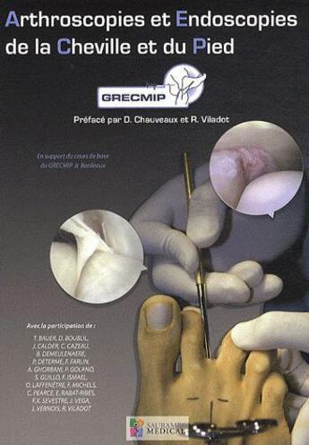 Couverture du livre « Arthroscopies et endoscopies de la cheville et du pied » de  aux éditions Sauramps Medical