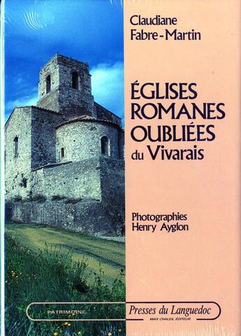 Couverture du livre « Eglises Romanes Oubliees Du Vivarais » de Fabre-Martin/Claudia aux éditions Nouvelles Presses Du Languedoc