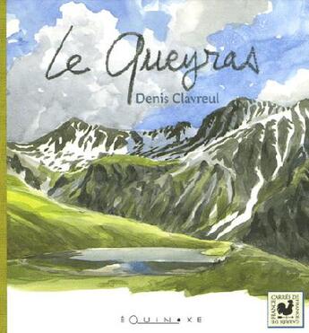 Couverture du livre « Le queyras » de Denis Clavreul aux éditions Equinoxe