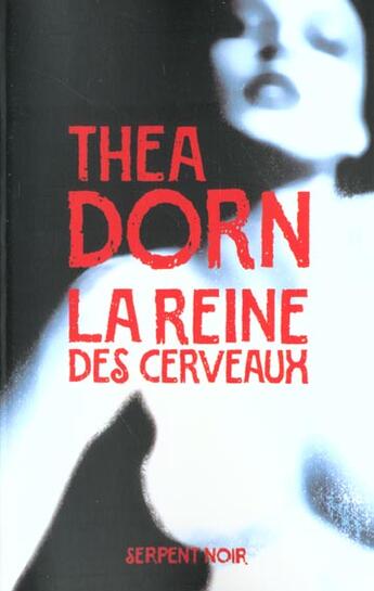 Couverture du livre « La reine des cerveaux » de Dorn T aux éditions Serpent A Plumes