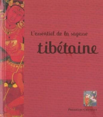 Couverture du livre « L'essentiel de la sagesse tibétaine » de  aux éditions Archipel