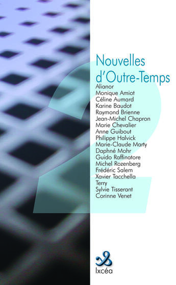 Couverture du livre « Nouvelles d'outre-temps t.2 » de  aux éditions Ixcea