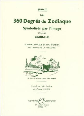 Couverture du livre « Les 360 degrés du zodiaque, symbolisés par l'image » de Janduz aux éditions Bussiere