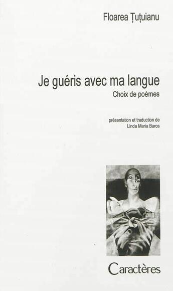 Couverture du livre « Je guéris avec ma langue » de Tutuianu Floarea aux éditions Caracteres