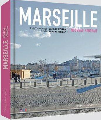 Couverture du livre « Marseille Nouveau Portrait » de Moirenc aux éditions Jeanne Laffitte