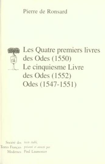 Couverture du livre « Les Quatre Premiers Livres des Odes (1550) ; Le Cinquiesme Livre des Odes (1552) Odes (1547-1551) » de Pierre De Ronsard aux éditions Stfm