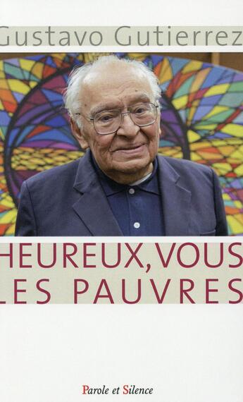 Couverture du livre « Heureux vous les pauvres » de Gustavo Gutierrez aux éditions Parole Et Silence