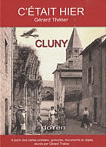 Couverture du livre « C'était hier Cluny » de Gerard Thelier aux éditions Orphie