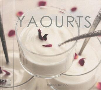 Couverture du livre « Yaourts » de Karine Tesson aux éditions Sky Comm