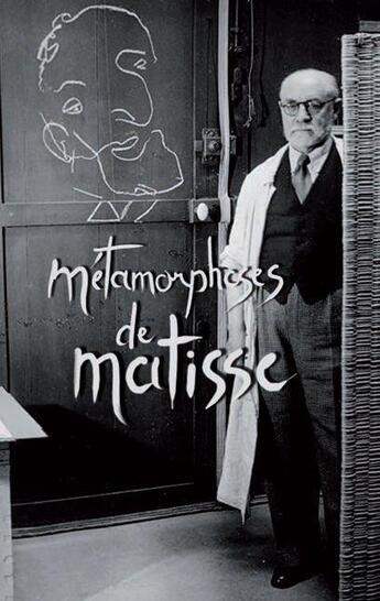 Couverture du livre « Métamorphoses de Matisse » de Karin Muller aux éditions Barley