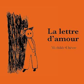 Couverture du livre « La lettre d'amour » de Mathilde Chevre aux éditions Le Port A Jauni