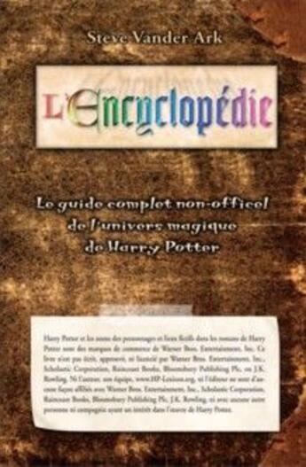 Couverture du livre « L'encyclopédie ; le guide complet de l'univers magique de Harry Potter » de Steve Ark Vander aux éditions Alterre