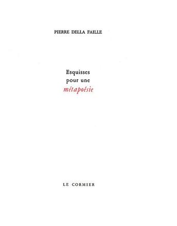 Couverture du livre « Esquisse pour une métapoésie » de Pierre Della Faille aux éditions Cormier